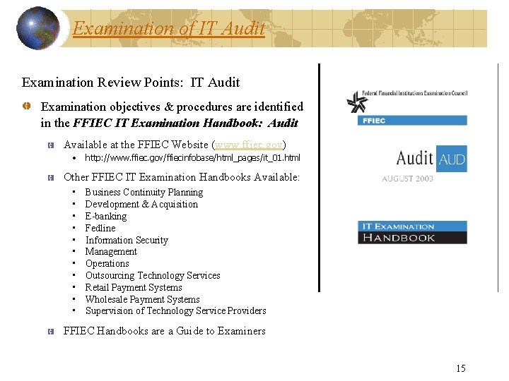 Examination of IT Audit Examination Review Points: IT Audit Examination objectives & procedures are