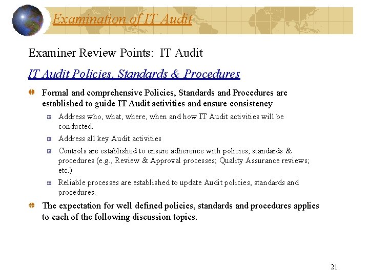 Examination of IT Audit Examiner Review Points: IT Audit Policies, Standards & Procedures Formal