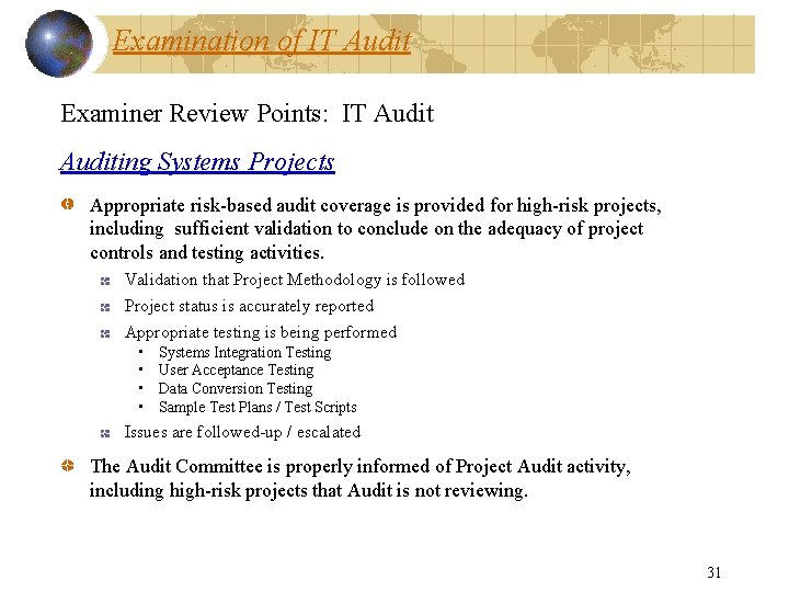Examination of IT Audit Examiner Review Points: IT Auditing Systems Projects Appropriate risk-based audit