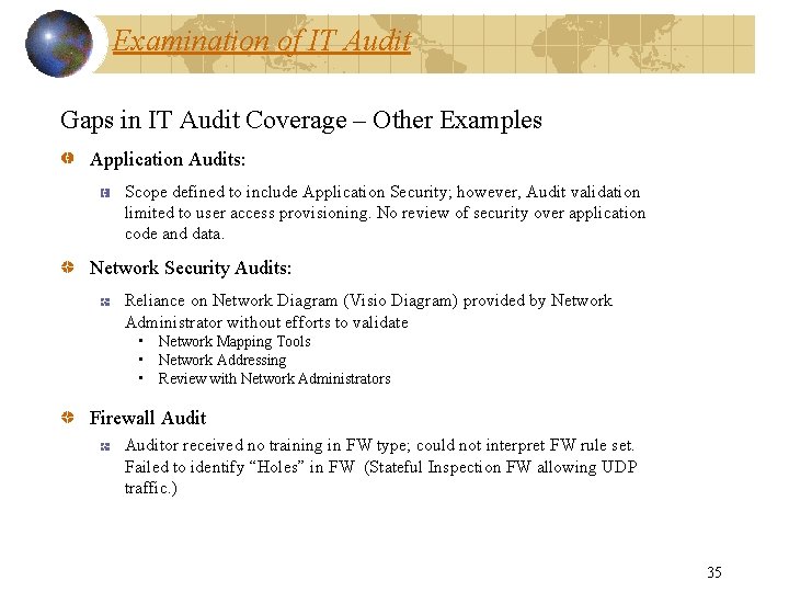 Examination of IT Audit Gaps in IT Audit Coverage – Other Examples Application Audits:
