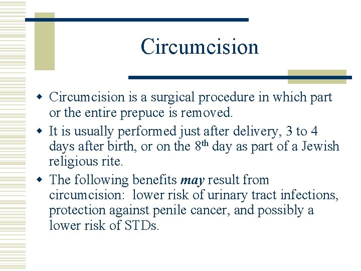 Circumcision w Circumcision is a surgical procedure in which part or the entire prepuce Circumcision w Circumcision is a surgical procedure in which part or the entire prepuce