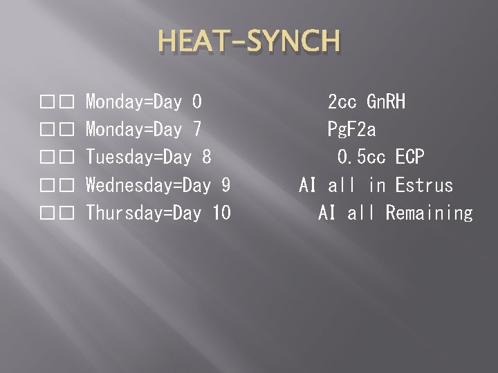 HEAT-SYNCH �� �� �� Monday=Day 0 Monday=Day 7 Tuesday=Day 8 Wednesday=Day 9 Thursday=Day 10