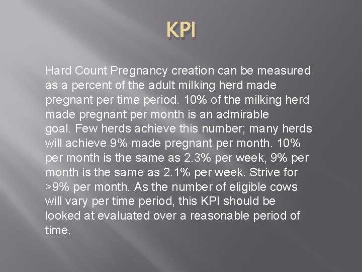 KPI Hard Count Pregnancy creation can be measured as a percent of the adult