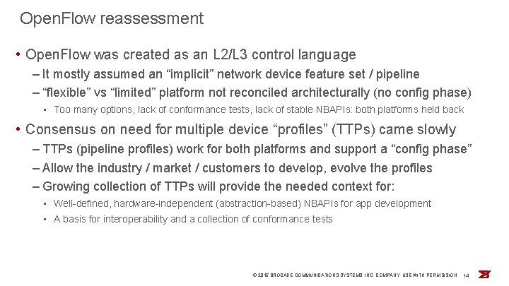 Open. Flow reassessment • Open. Flow was created as an L 2/L 3 control