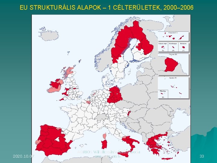  EU STRUKTURÁLIS ALAPOK – 1 CÉLTERÜLETEK, 2000– 2006 2020. 10. 07. AGRION Vállalkozásfejlesztő