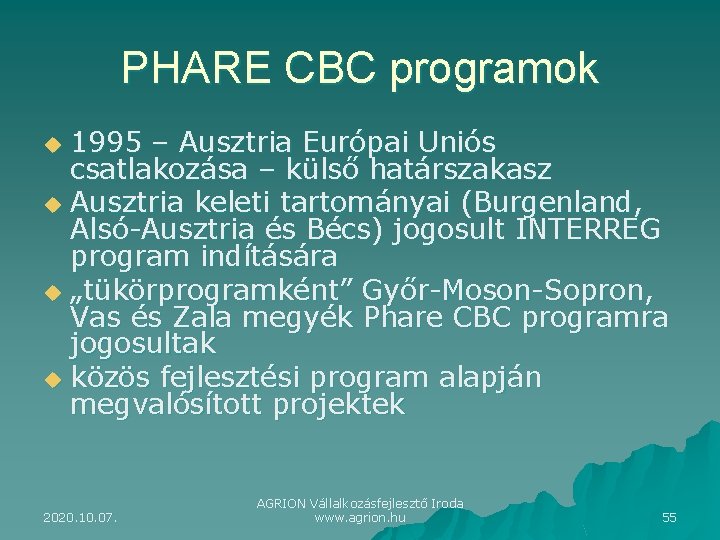 PHARE CBC programok 1995 – Ausztria Európai Uniós csatlakozása – külső határszakasz u Ausztria