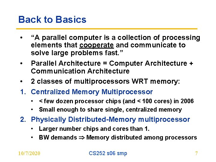 Back to Basics • “A parallel computer is a collection of processing elements that