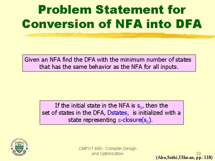 Problem Statement for Conversion of NFA into DFA Given an NFA find the DFA