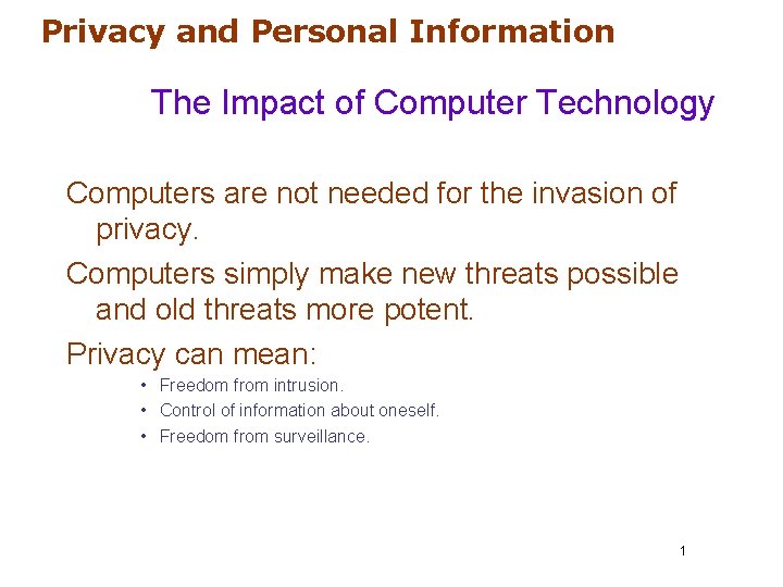 Privacy and Personal Information The Impact of Computer Technology Computers are not needed for