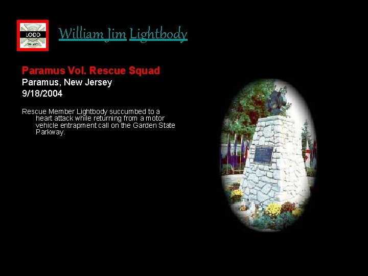 William Jim Lightbody Paramus Vol. Rescue Squad Paramus, New Jersey 9/18/2004 Rescue Member Lightbody