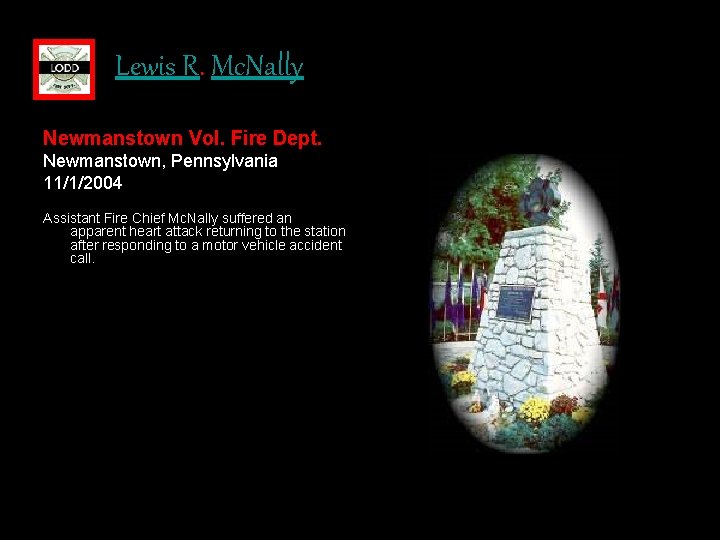 Lewis R. Mc. Nally Newmanstown Vol. Fire Dept. Newmanstown, Pennsylvania 11/1/2004 Assistant Fire Chief