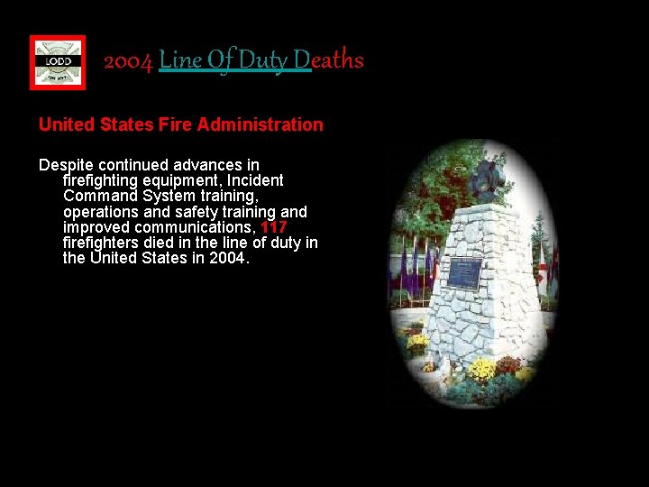 2004 Line Of Duty Deaths United States Fire Administration Despite continued advances in firefighting