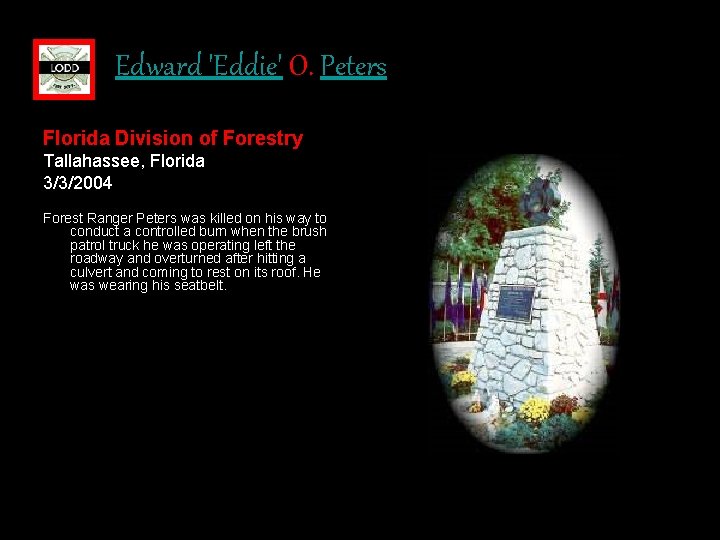 Edward 'Eddie' O. Peters Florida Division of Forestry Tallahassee, Florida 3/3/2004 Forest Ranger Peters