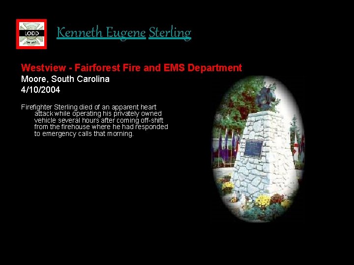 Kenneth Eugene Sterling Westview - Fairforest Fire and EMS Department Moore, South Carolina 4/10/2004