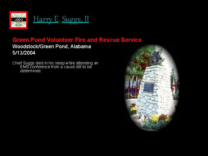 Harry E. Suggs, II Green Pond Volunteer Fire and Rescue Service Woodstock/Green Pond, Alabama