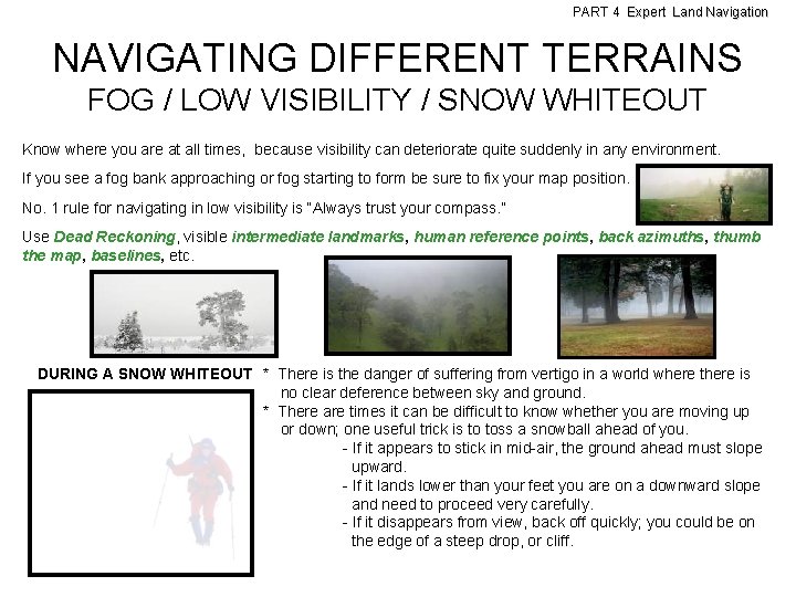 PART 4 Expert Land Navigation NAVIGATING DIFFERENT TERRAINS FOG / LOW VISIBILITY / SNOW