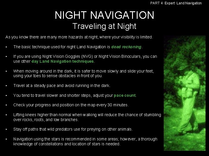 PART 4 Expert Land Navigation NIGHT NAVIGATION Traveling at Night As you know there