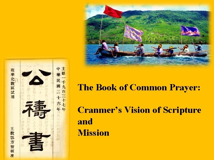 The Book of Common Prayer: Cranmer’s Vision of Scripture and Mission 