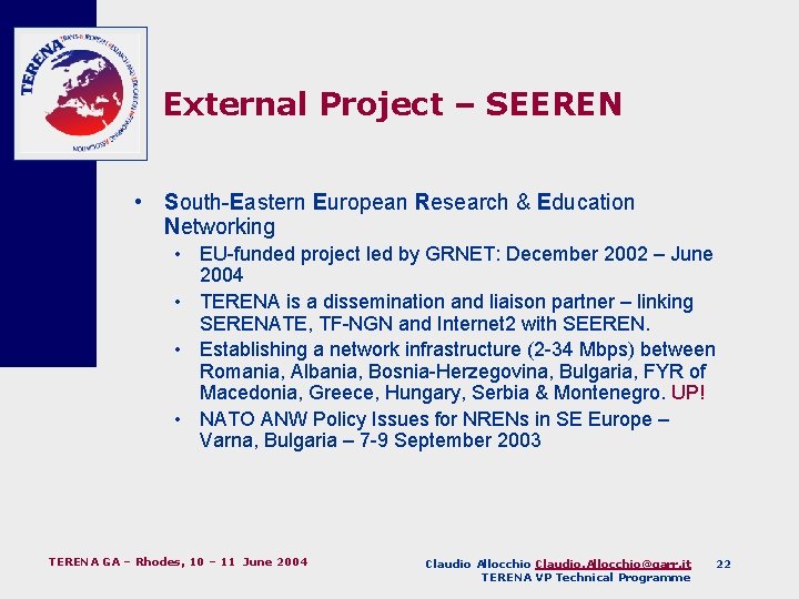 External Project – SEEREN • South-Eastern European Research & Education Networking • EU-funded project