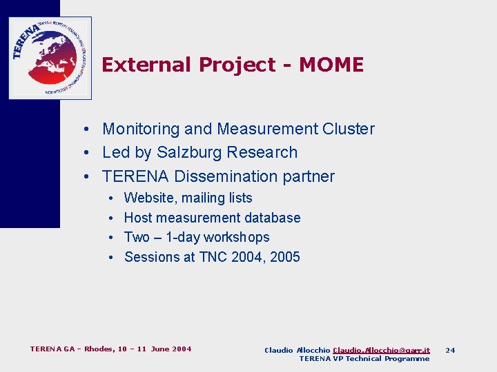 External Project - MOME • Monitoring and Measurement Cluster • Led by Salzburg Research