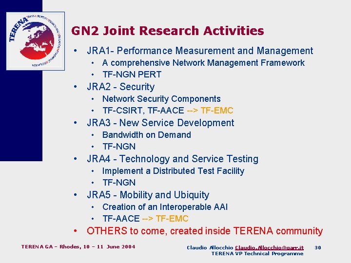 GN 2 Joint Research Activities • JRA 1 - Performance Measurement and Management •