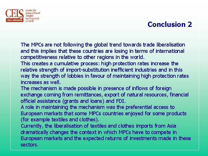 Conclusion 2 The MPCs are not following the global trend towards trade liberalisation and