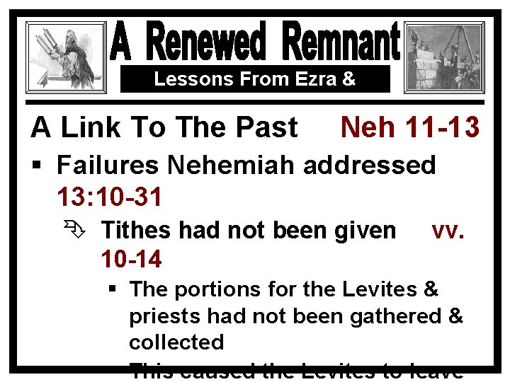 Lessons From Ezra & Nehemiah A Link To The Past Neh 11 -13 §