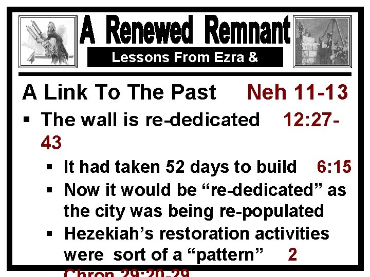 Lessons From Ezra & Nehemiah A Link To The Past Neh 11 -13 §