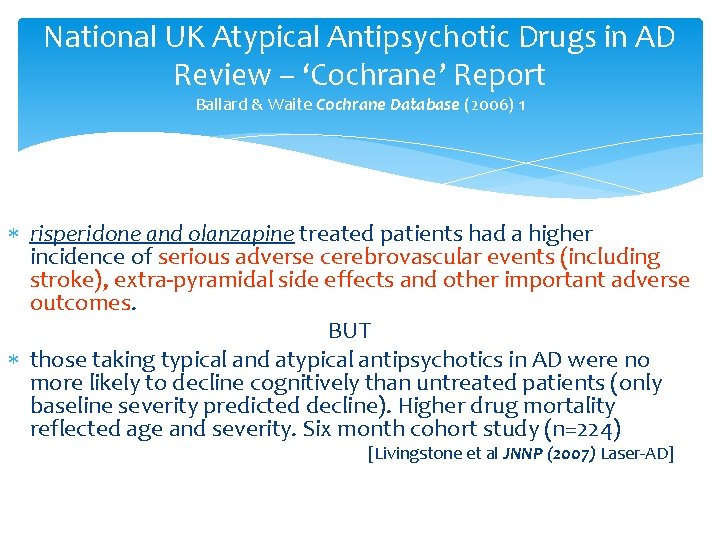 National UK Atypical Antipsychotic Drugs in AD Review – ‘Cochrane’ Report Ballard & Waite