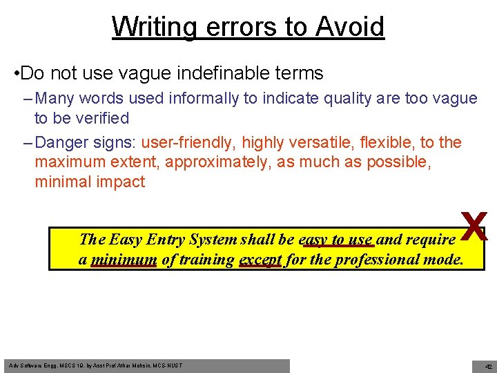 Writing errors to Avoid • Do not use vague indefinable terms – Many words