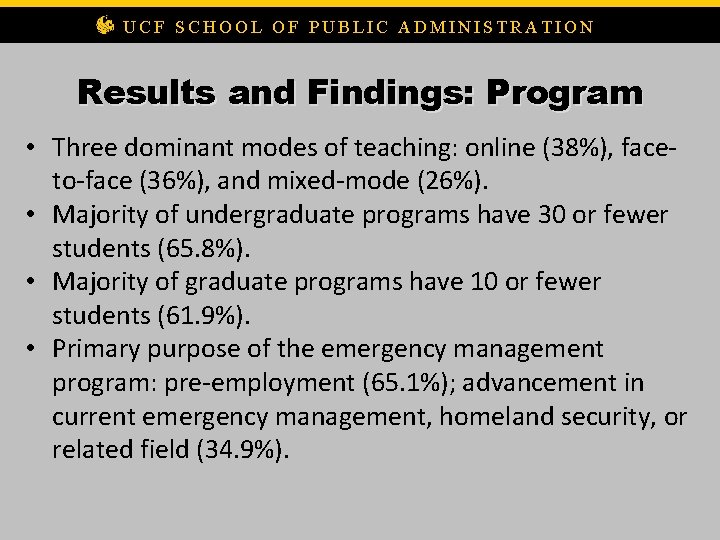 UCF SCHOOL OF PUBLIC ADMINISTRATION Results and Findings: Program • Three dominant modes of