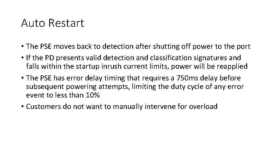 Auto Restart • The PSE moves back to detection after shutting off power to