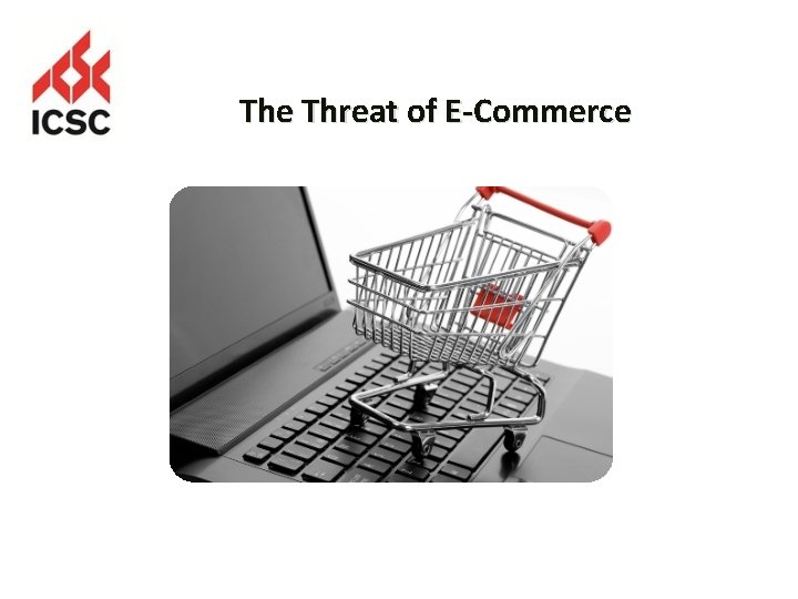 The Threat of E-Commerce 