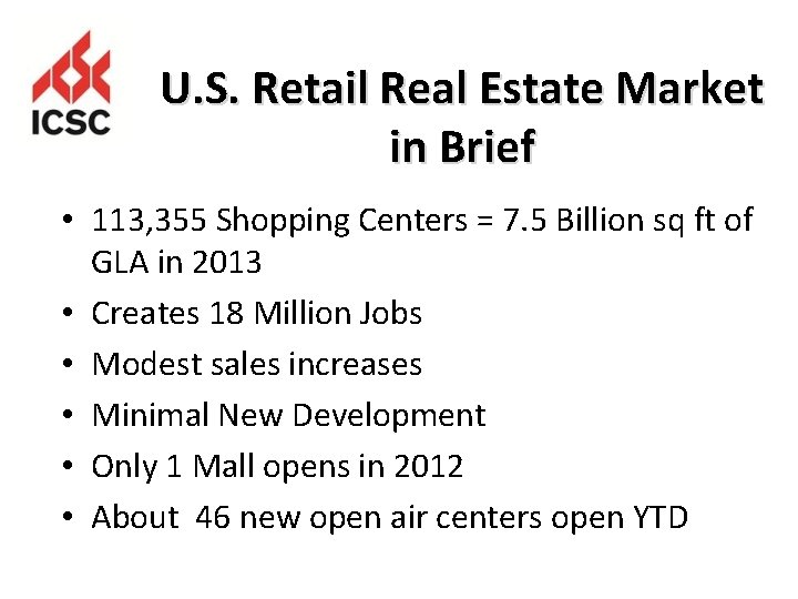 U. S. Retail Real Estate Market in Brief • 113, 355 Shopping Centers =