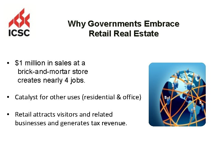 Why Governments Embrace Retail Real Estate • $1 million in sales at a brick-and-mortar