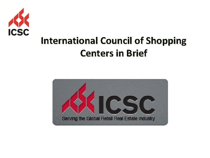 International Council of Shopping Centers in Brief 