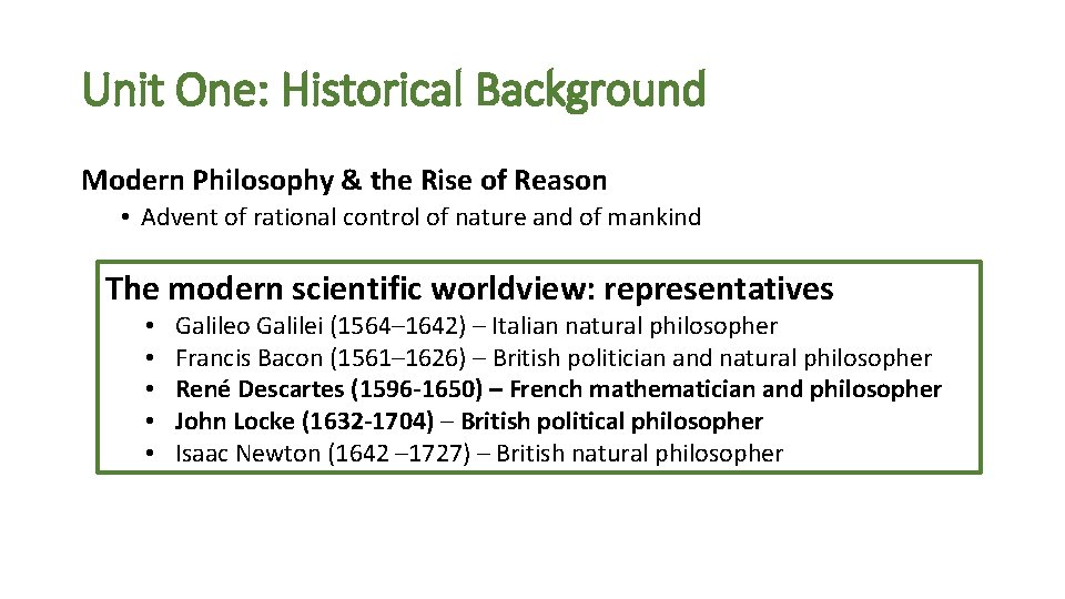 Unit One: Historical Background Modern Philosophy & the Rise of Reason • Advent of Unit One: Historical Background Modern Philosophy & the Rise of Reason • Advent of