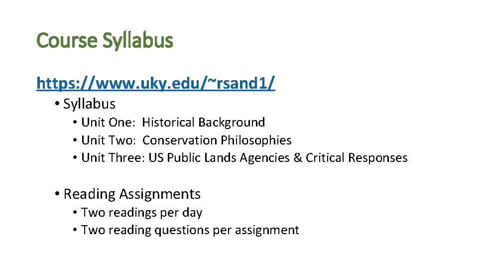Course Syllabus https: //www. uky. edu/~rsand 1/ • Syllabus • Unit One: Historical Background Course Syllabus https: //www. uky. edu/~rsand 1/ • Syllabus • Unit One: Historical Background