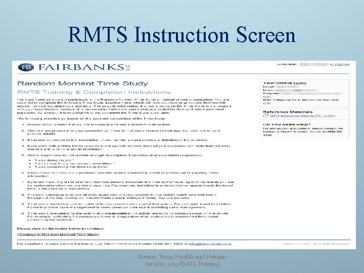 RMTS Instruction Screen Source: Texas Health and Human Services 2013 RMTS Training 