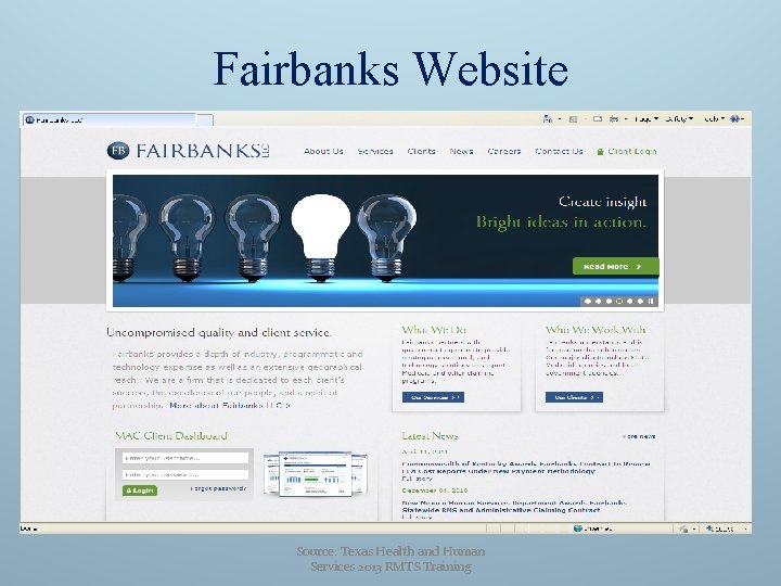 Fairbanks Website Source: Texas Health and Human Services 2013 RMTS Training 