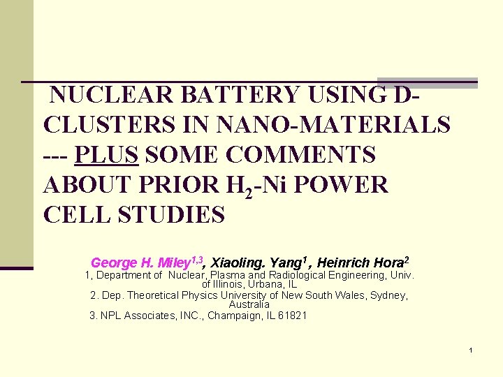 NUCLEAR BATTERY USING DCLUSTERS IN NANO-MATERIALS --- PLUS SOME COMMENTS ABOUT PRIOR H 2
