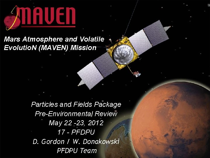 Mars Atmosphere and Volatile Evolutio. N (MAVEN) Mission Particles and Fields Package Pre-Environmental Review