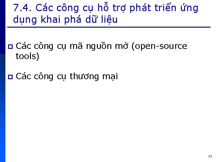 7. 4. Các công cụ hỗ trợ phát triển ứng dụng khai phá dữ