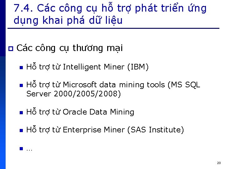 7. 4. Các công cụ hỗ trợ phát triển ứng dụng khai phá dữ