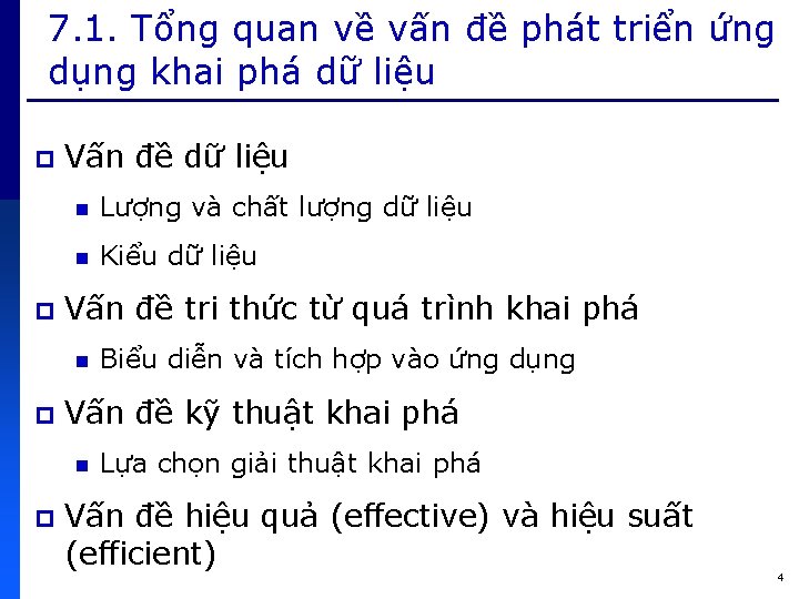 7. 1. Tổng quan về vấn đề phát triển ứng dụng khai phá dữ