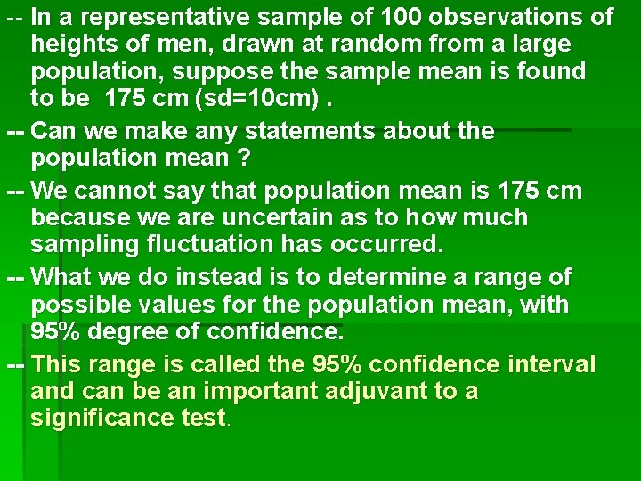 -- In a representative sample of 100 observations of heights of men, drawn at -- In a representative sample of 100 observations of heights of men, drawn at