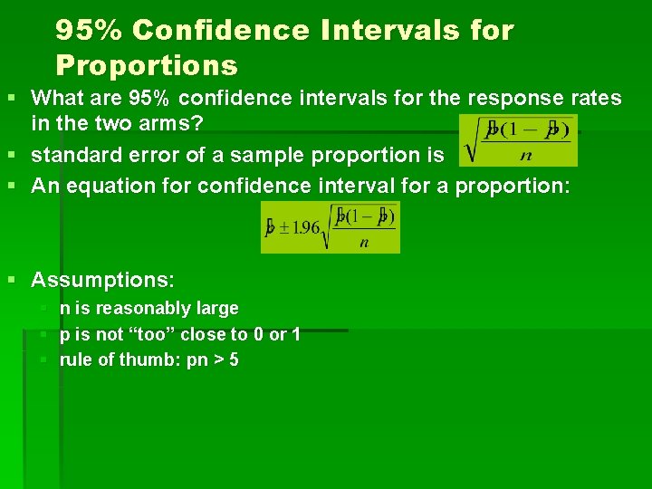 95% Confidence Intervals for Proportions § What are 95% confidence intervals for the response 95% Confidence Intervals for Proportions § What are 95% confidence intervals for the response