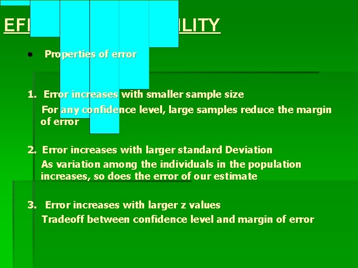 EFFECT OF VARIABILITY · Properties of error 1. Error increases with smaller sample size EFFECT OF VARIABILITY · Properties of error 1. Error increases with smaller sample size