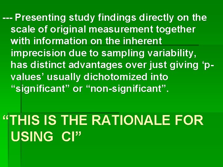 --- Presenting study findings directly on the scale of original measurement together with information --- Presenting study findings directly on the scale of original measurement together with information
