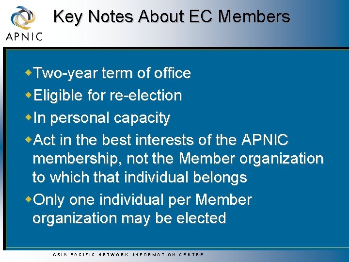 Key Notes About EC Members w. Two-year term of office w. Eligible for re-election Key Notes About EC Members w. Two-year term of office w. Eligible for re-election